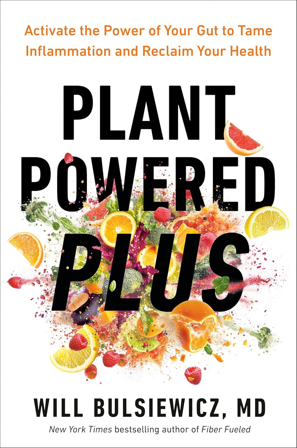 Plant Powered Plus by Will Bulsiewicz MD