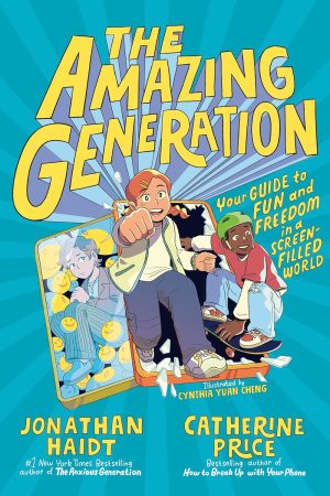 The Amazing Generation by Jonathan Haidt