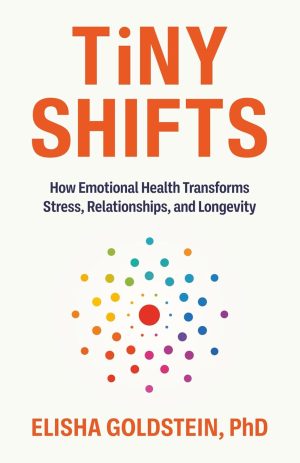 Tiny Shifts by Elisha Goldstein