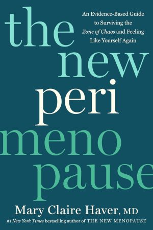 The New Perimenopause by Mary Claire Haver MD