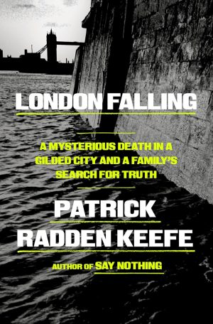 London Falling by Patrick Radden Keefe