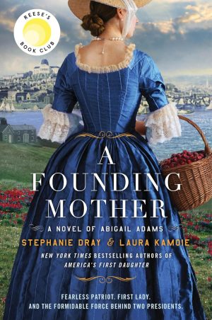 A Founding Mother: A Reese's Book Club Pick by Stephanie Dray