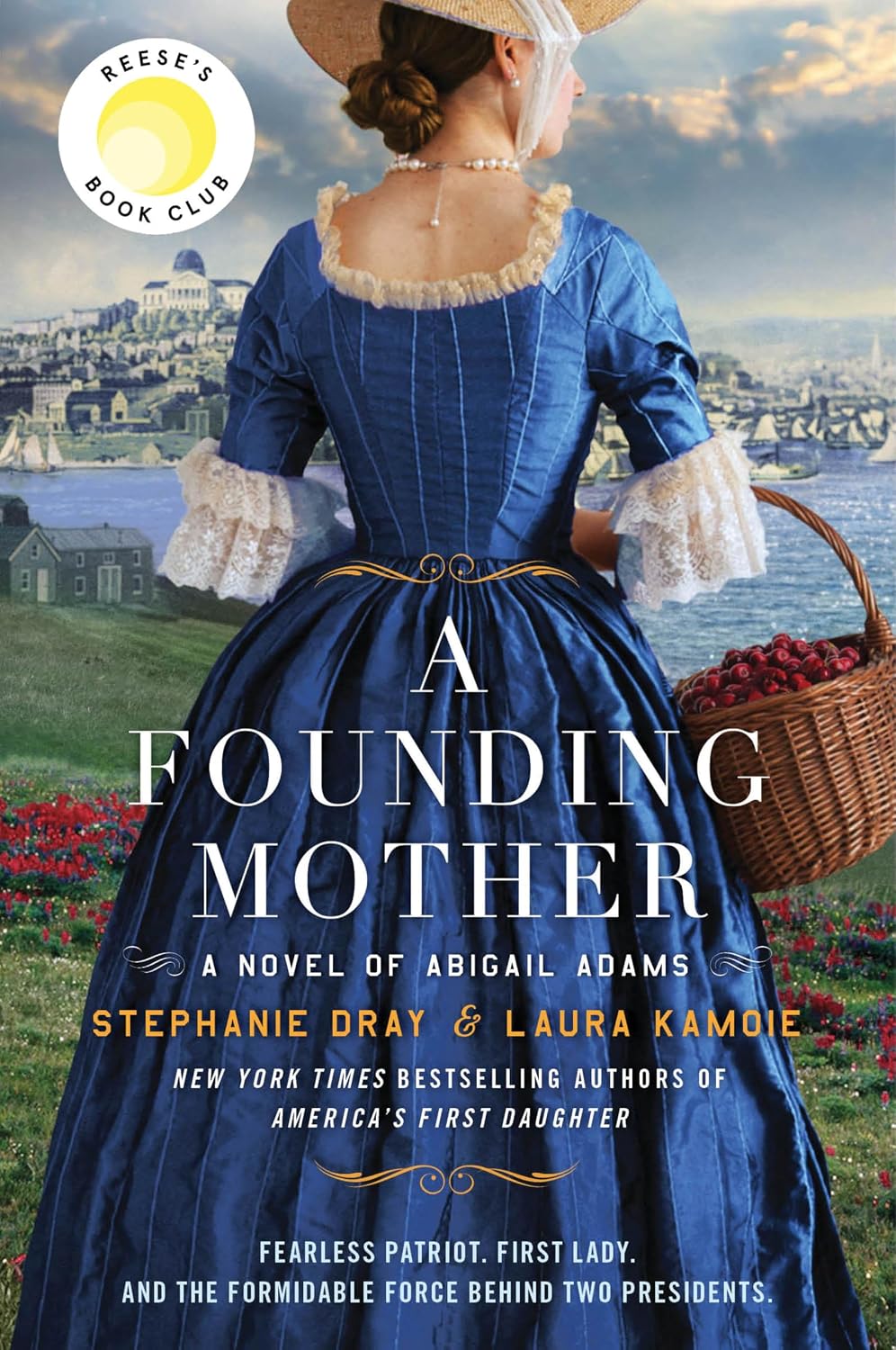 A Founding Mother: A Reese's Book Club Pick by Stephanie Dray