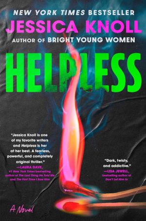 Helpless: A Novel by Jessica Knoll