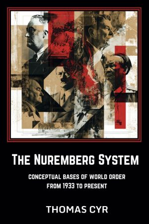 The Nuremberg System by Thomas Cyr 