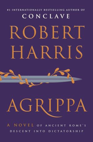 Agrippa: A Novel by Robert Harris 