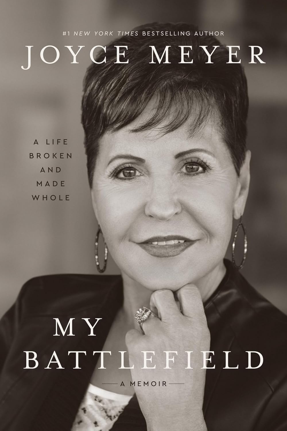My Battlefield: A Life Broken and Made Whole by Joyce Meyer