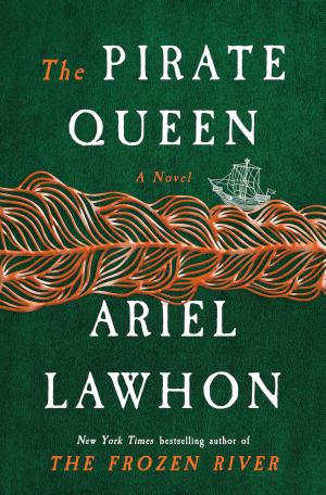 The Pirate Queen by Ariel Lawhon