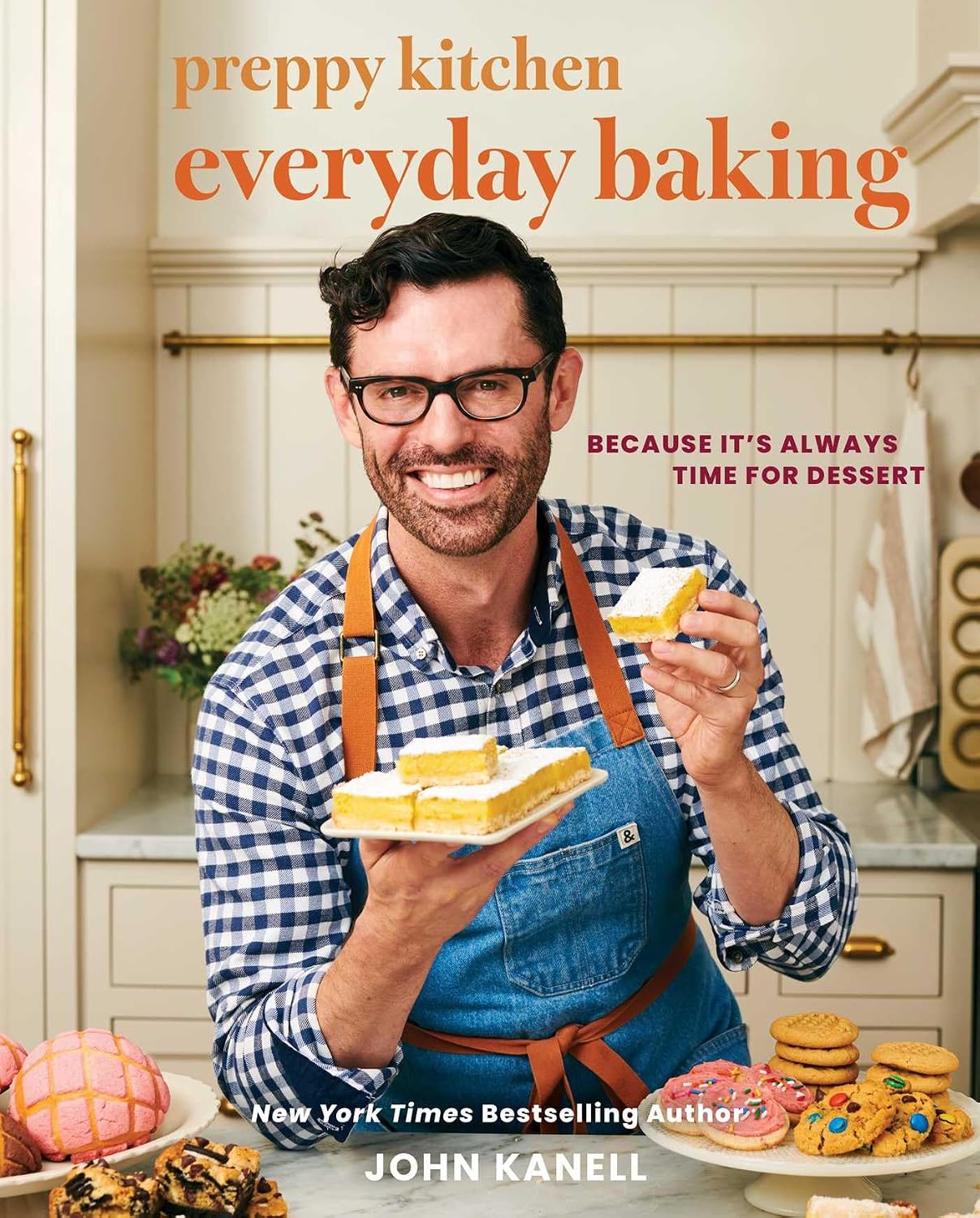 Preppy Kitchen Everyday Baking by John Kanell