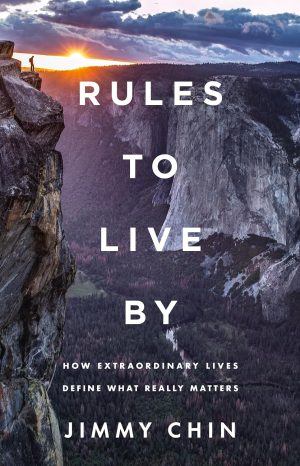Rules to Live By by Jimmy Chin